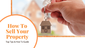 A Guide On How To Sell Your Property