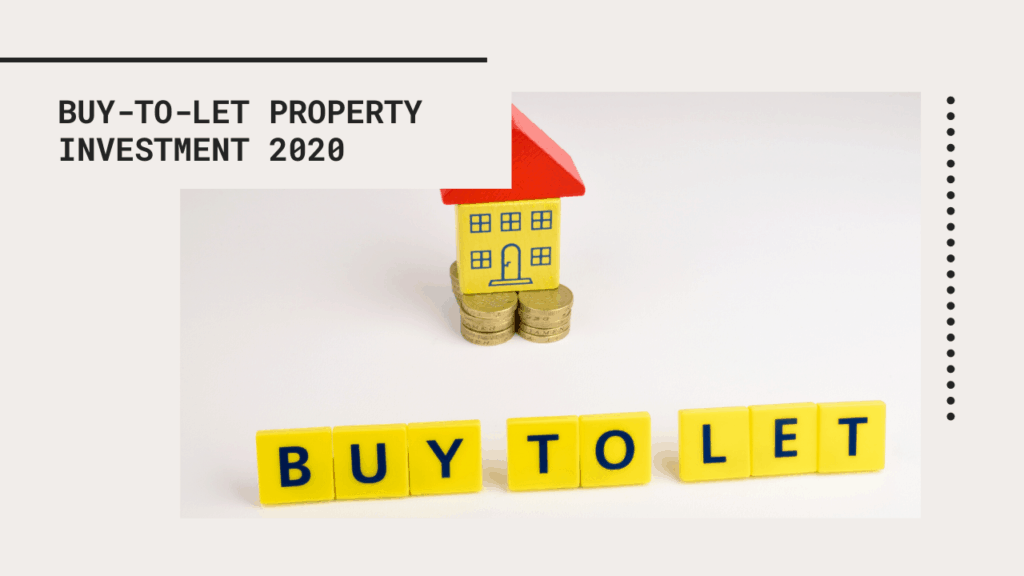 BUY TO LET PROPERTY INVESTMENT 2020