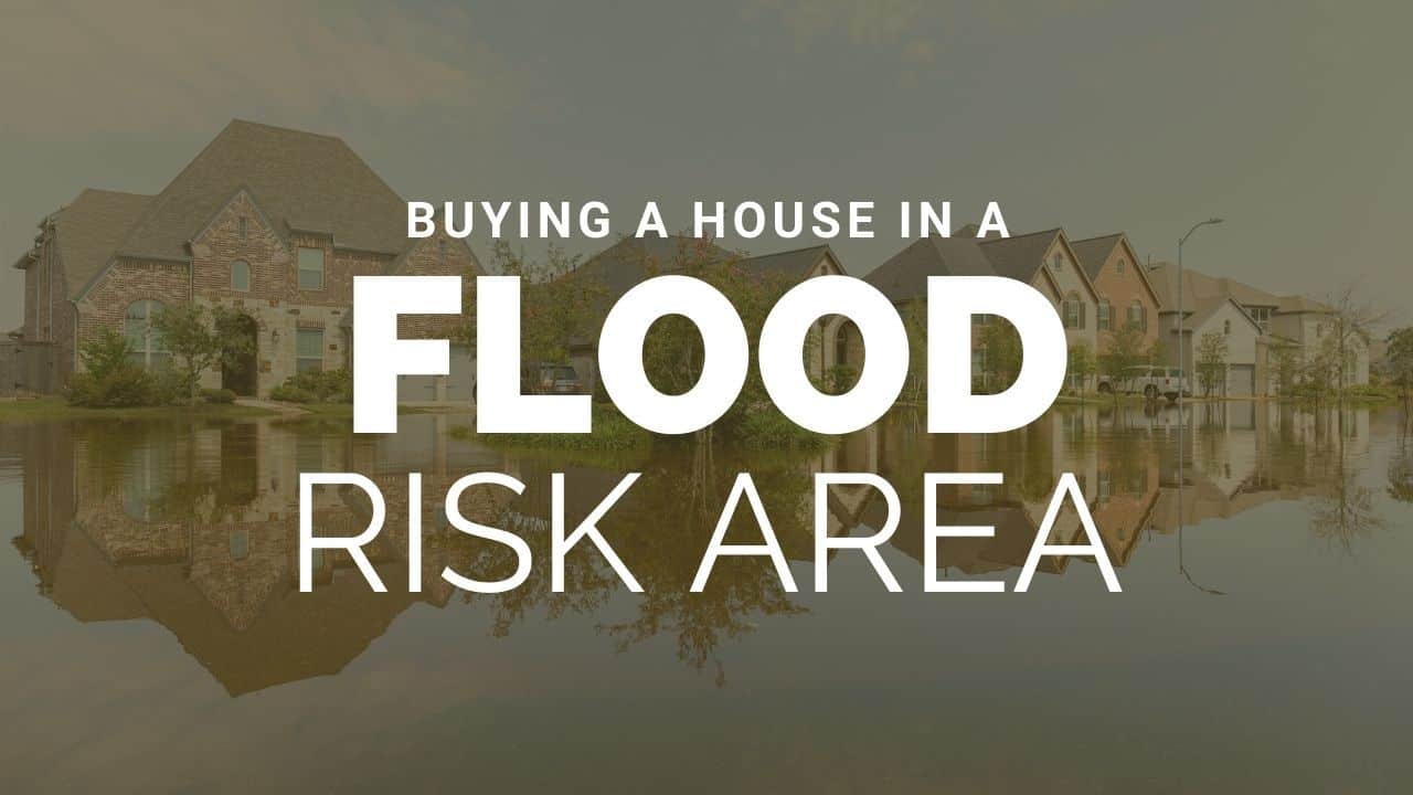 buying a house in a flood risk area