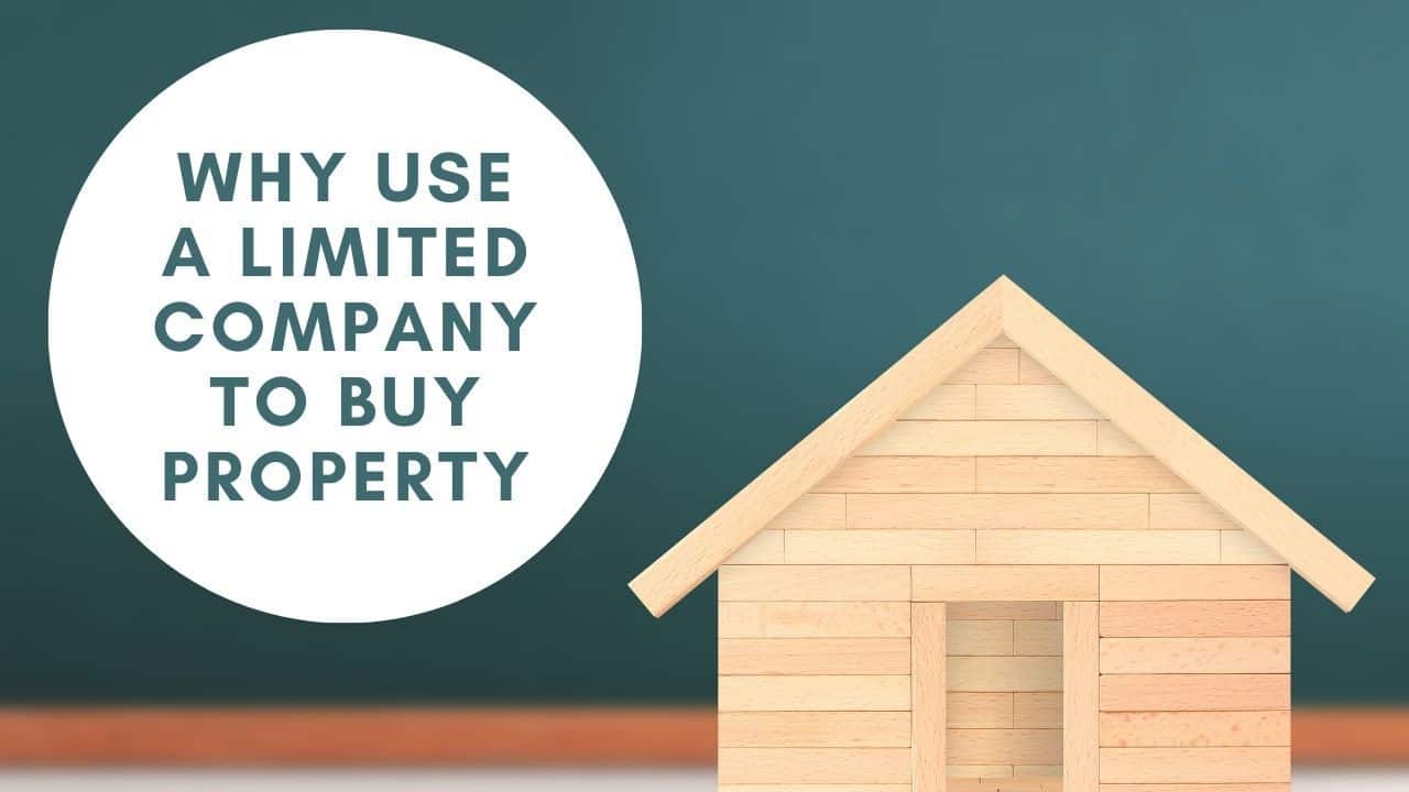 why use a limited company to buy property?