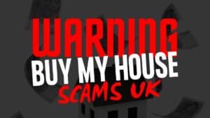 warnings about buy my house scams in the UK