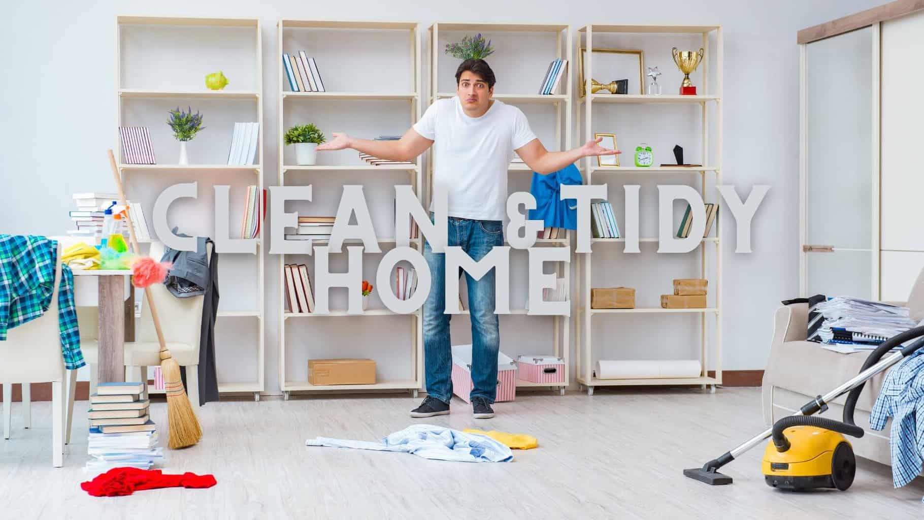 Clean & Tidy Home